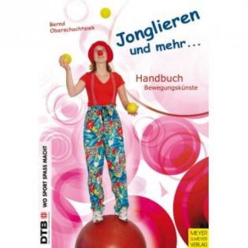 Jonglieren und mehr - Duits jongleerboek