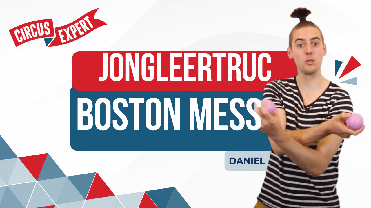 Boston Mess | Jongleertruc