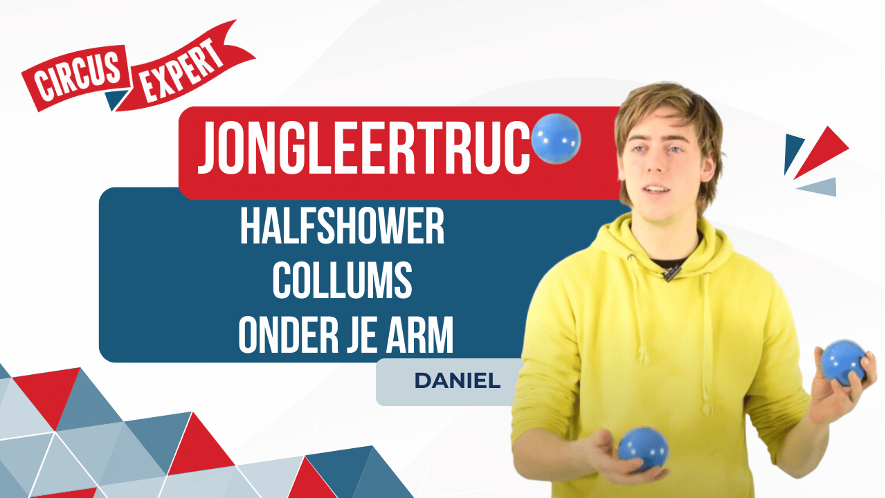 Jongleertrucjes : Hoe doe je halfshower, collums en onder je arm